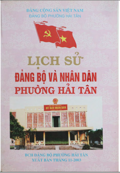 LỊCH SỬ ĐẢNG BỘ VÀ NHÂN DÂN PHƯỜNG HẢI TÂN (BẢN GỐC)